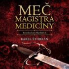 Meč magistra medicíny - Kronika katů Mydlářů I (CD)