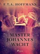 Master Johannes Wacht (e-kniha)