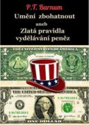 Umění zbohatnout aneb Zlatá pravidla vydělávání peněz (e-kniha)