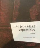 ...to jsou těžké vzpomínky: I. svazek (e-kniha)