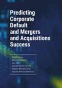 Predicting Corporate Default and Mergers and Acquisitions Success (e-kniha)