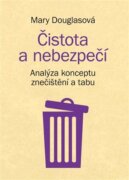 Čistota a nebezpečí - analýza konceptu znečištění a tabu