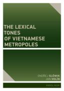The Lexical Tones of Vietnamese Metropoles (e-kniha)