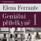 Geniální přítelkyně 1 - Díl první (CD)