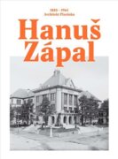 Hanuš Zápal - Architekt Plzeňska, 1885-1964
