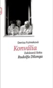 Konvália - Zakázaná láska Rudolfa Dilonga