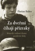 Za dveřmi číhají přízraky - Německé rodinné drama poválečné doby