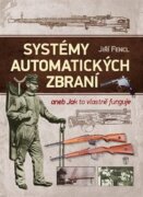 Systémy automatických zbraní - aneb Jak to vlastně funguje