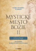 Mystické mesto Božie II - Vtelenie (e-kniha)