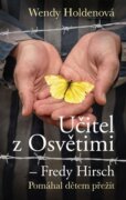 Učitel z Osvětimi – Fredy Hirsch