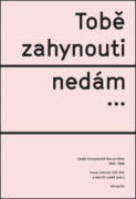 Tobě zahynouti nedám…
