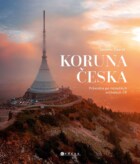 Koruna Česka - Průvodce po nejvyšších vrcholech České republiky