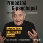 Princezna a psychopat (audiokniha) - Proč to hezké holky mají v životě těžké