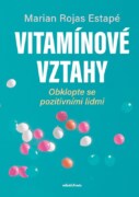 Vitamínové vztahy - Obklopte se pozitivními lidmi