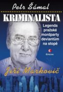 Kriminalista Jiří Markovič - Legenda pražské mordparty deviantům na stopě