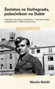 Ženistou ve Stalingradu, pobočníkem na Dukle - Vzpomínky rudoarmějce a příslušníka 1. československé