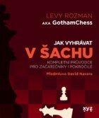 Jak vyhrávat v šachu - Kompletní průvodce pro začátečníky i pokročilé