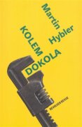 Kolem dokola - Výbor z textů Martina Hyblera o literatuře je dalším ze svazků kritické řady Edice RR