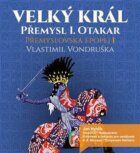 Velký král Přemysl Otakar I - Přemyslovská epopej I. (CD)