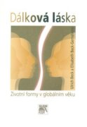 Dálková láska - Životní formy v globálním věku