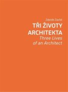 Tři životy architekta - Three Lives of an Architect