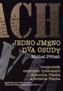 Jedno jméno, dva osudy - Dvojportrét exilových vydavatelů Antonína Vlacha a Roberta Vlacha