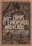 Zápas o evropskou nadvládu - Od pádu Cařihradu po současnost
