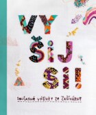 Vyšij si! - Současné výšivky ze Zašívárny