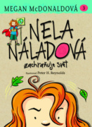 Nela Náladová Zachraňuje svět 3