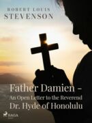 Father Damien - An Open Letter to the Reverend Dr. Hyde of Honolulu (e-kniha)