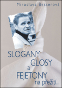 SLOGANY, GLOSY A FEJETONY na přežití...