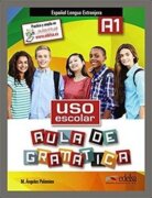 Uso escolar aula de gramática A1 - Libro del alumno