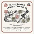 Slavné pověsti a příběhy zbojnické (CD)