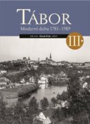 Tábor III. - Moderní doba 1781-1989