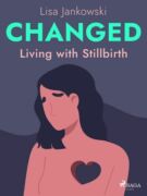 Changed: Living with Stillbirth (e-kniha)
