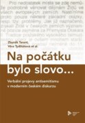 Na počátku bylo slovo... - Verbální projevy antisemitismu v moderním českém diskurzu