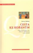 Cesta ke kořenům - Odkaz šlechtického rodu Milnerů z Milhausenu a jeho nositelé