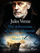 The Adventures of Captain Hatteras: The English at the North Pole (e-kniha)