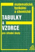 Matematické, fyzikální a chemické tabulky a vzorce pro střední školy