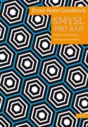 Smysl pro řád - Studie o psychologii dekorativního umění