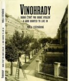 Vinohrady, dobrá čtvrť pro dobré bydlení / A Good Quarter to Live in