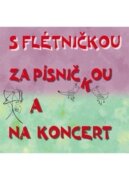 S flétničkou za písničkou a na koncert - CD