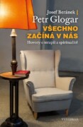 Všechno začíná v nás - Hovory o terapii a spiritualitě