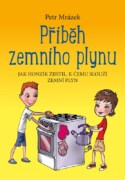 Příběh zemního plynu - Jak Honzík zjistil, k čemu slouží zemní plyn