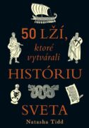 50 lží, ktoré vytvárali históriu sveta (e-kniha)