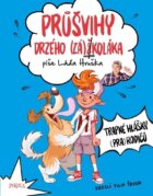 Průšvihy drzého záškoláka: Trapné hlášky (pra)rodičů