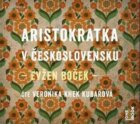 Aristokratka v Československu - CDmp3 (Veronika Khek Kubařová)