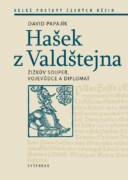 Hašek z Valdštejna - Žižkův soupeř, vojevůdce a diplomat