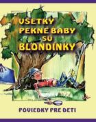 Všetky pekné baby sú blondínky (e-kniha)