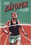 Zátopek - ...když nemůžeš, tak přidej!